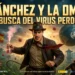 Guion de la película: «Sánchez y la OMS: en busca del v1rvs perdido»