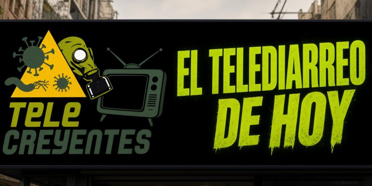 El Telediarreo de hoy, 31 de agosto de 2026